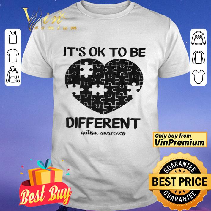 It's Ok To Be Different Autism Awareness shirt