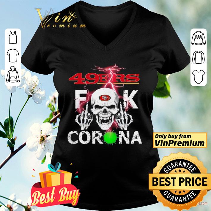 San Francisco 49ers fuck Corona shirt