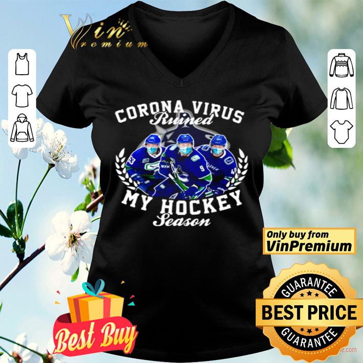 Vancouver Canucks Corona Virus ruined my hockey season shirt