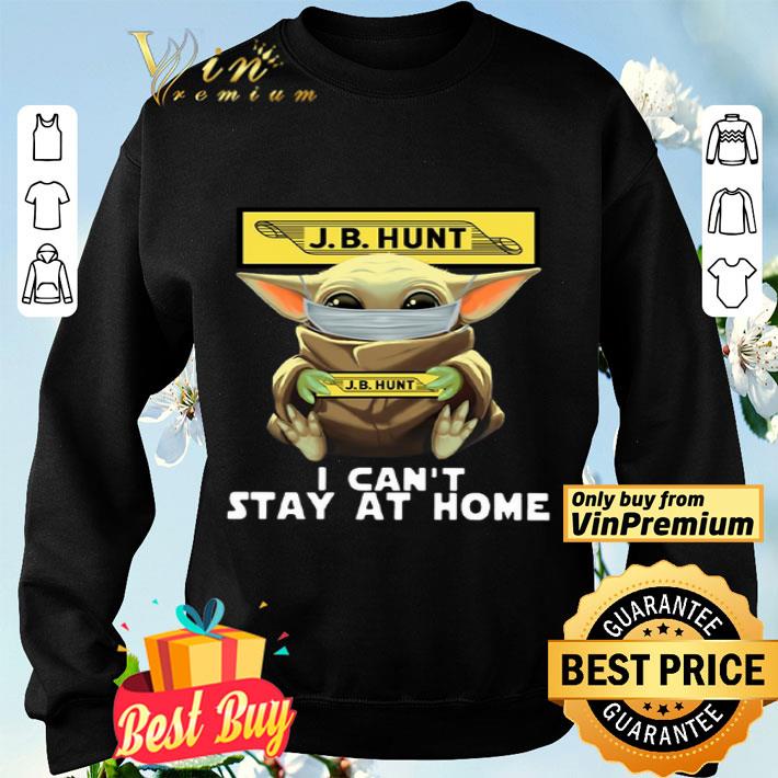 Baby Yoda Face Mask J.B Hunt Cant Stay At Home shirt Baby Yoda Face Mask J.B Hunt Cant Stay At Home shirt