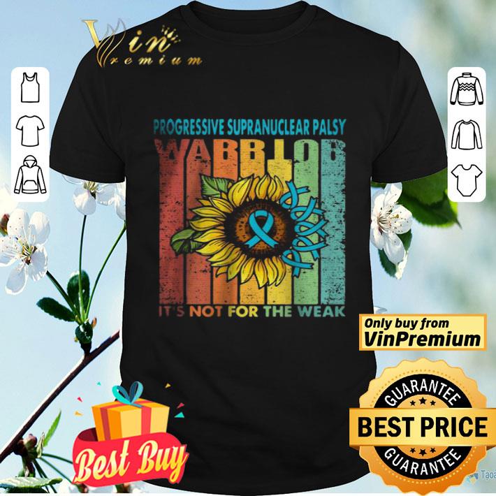 Autism flower Progressive Supranuclear Palsy Warrior It’s Not For The Weak vintage shirt