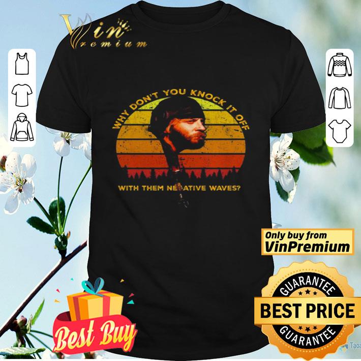Sgt. Oddball why don’t you knock it off with them negative waves sunset shirt