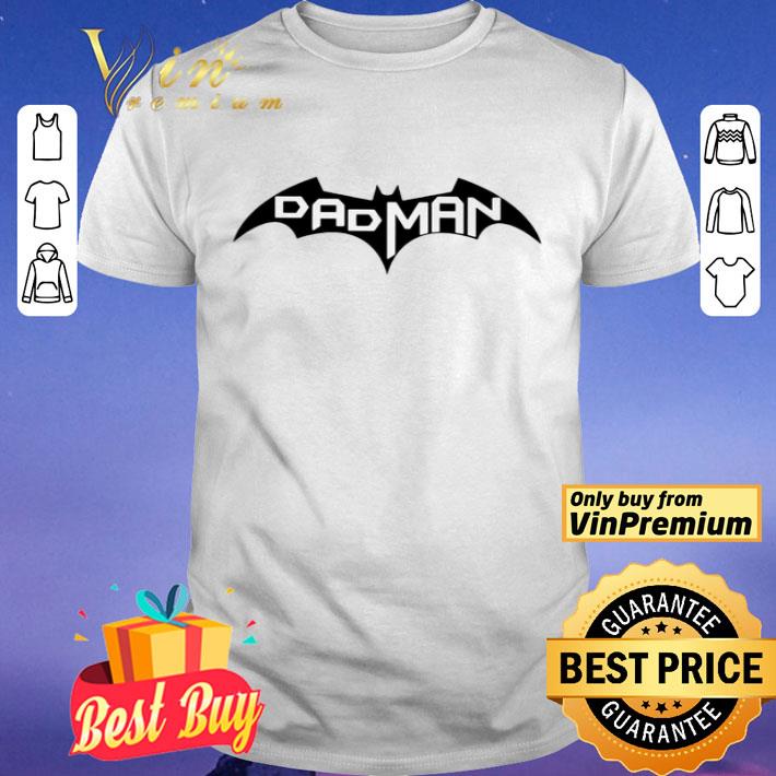 Bat man dad man shirt