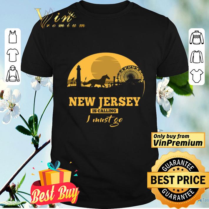 Horse Sunset New Jersey Is Calling I Must Go shirt