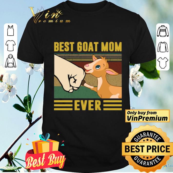 Best Goat Mom ever vintage shirt