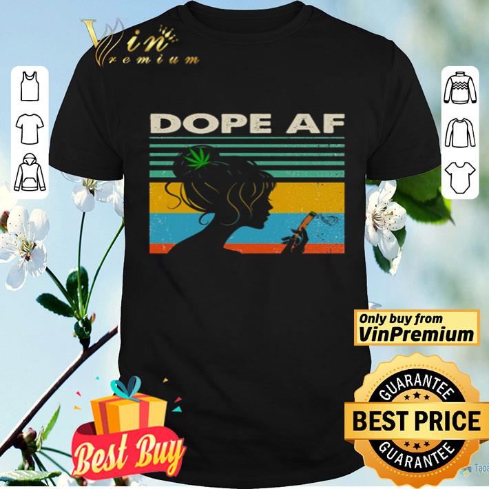 Vintage girl smoke Cannabis dope AF shirt