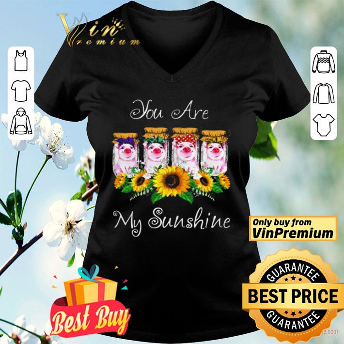 Pig you are my sunshine shirt