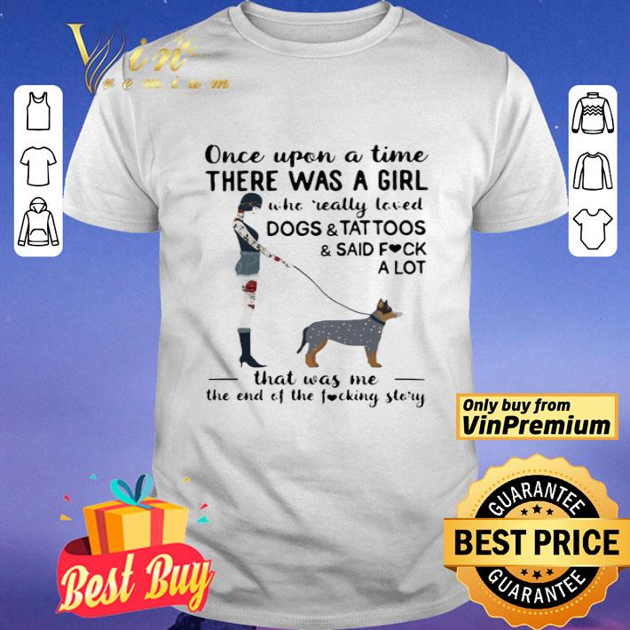 Once Upon A Time There Was A Girl Who Really Loved Australian Cattle Dogs shirt