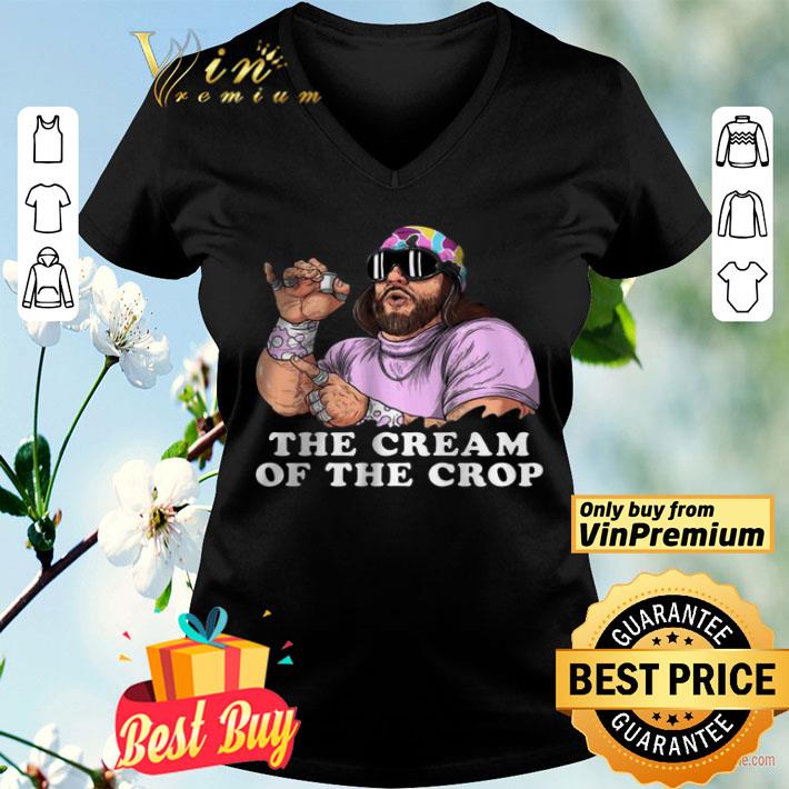 Macho Man the cream of the crop shirt