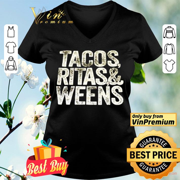 Tacos ritas and weens shirt