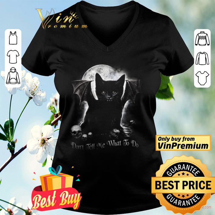 Black Cat Skull Moon Don't Tell Me What To Do shirt