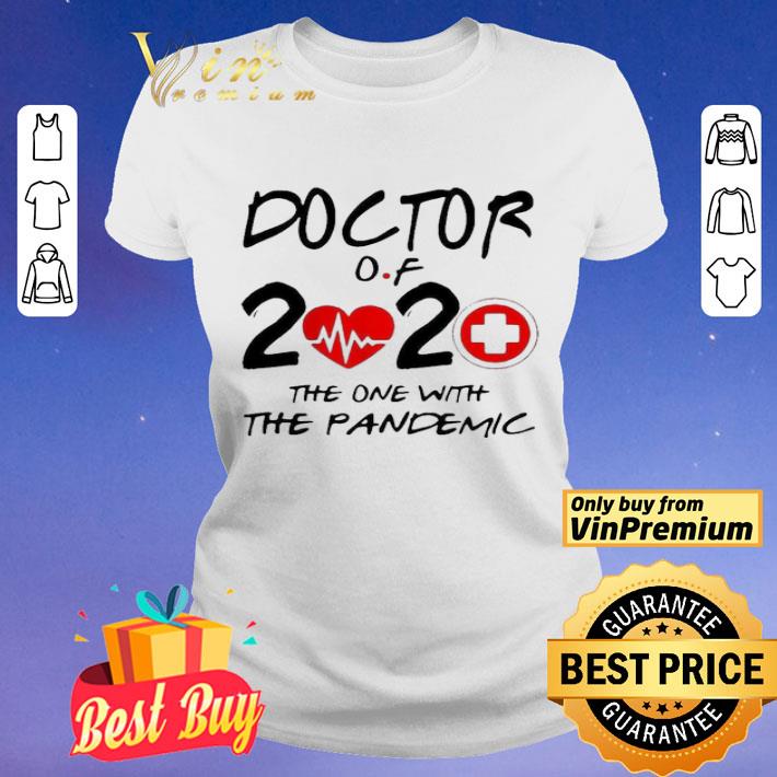 Official Doctor Of 2020 The One With The Pandemic shirt