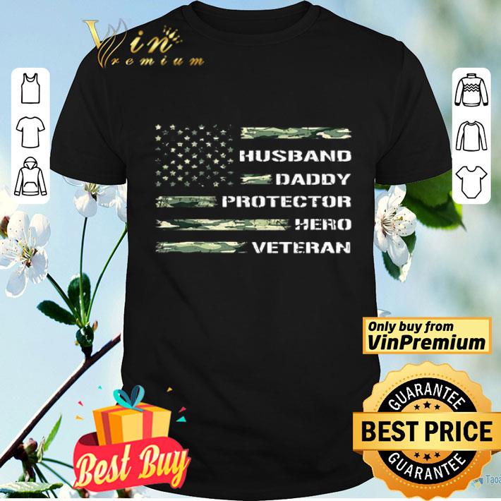 Husband Daddy Protector Hero Veteran American shirt