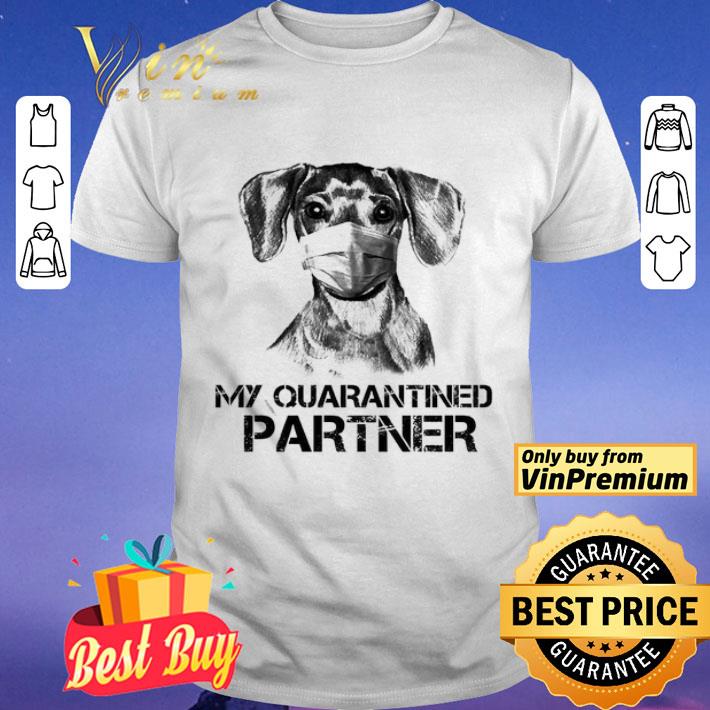 Dachshund mask my Quarantined partner shirt