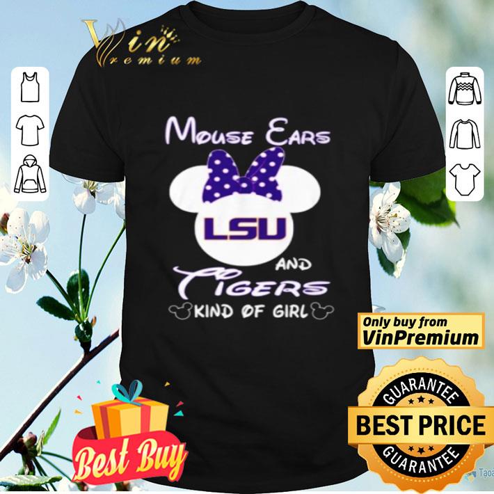 Mouse ears LSU and tigers kind of girl shirt