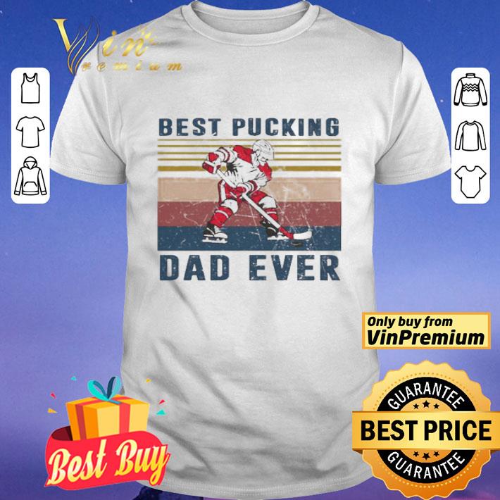 Best Pucking Dad ever vintage shirt