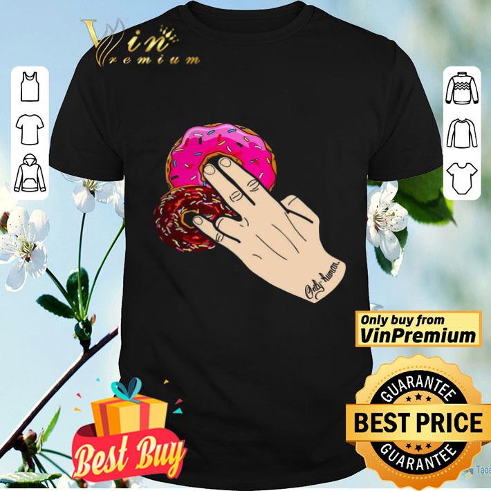 Dunkin Donuts Only Human Hand shirt