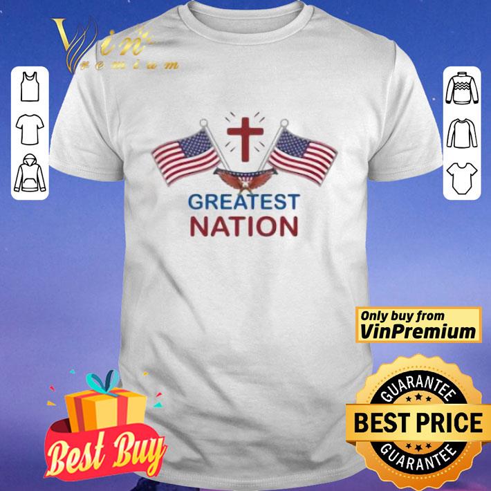 Independence Day Eagle Greatest Nation Flag America shirt