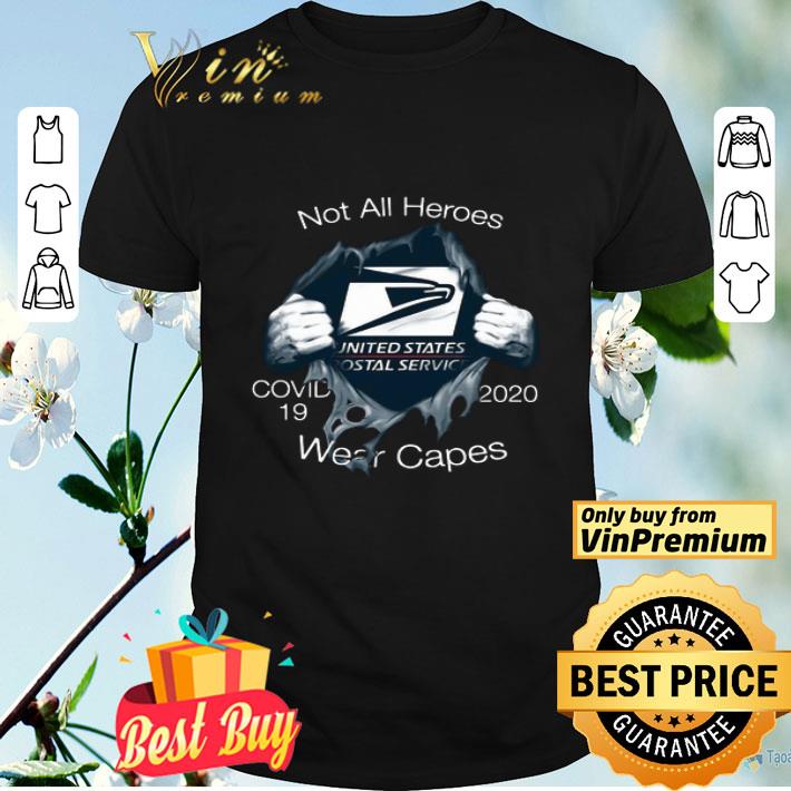 Blood inside me United States Postal Service Not all heroes covid-19 2020 Wear capes shirt
