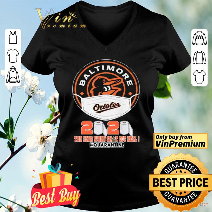 Baltimore Orioles face mask 2020 the year when shit got real #quarantined shirt