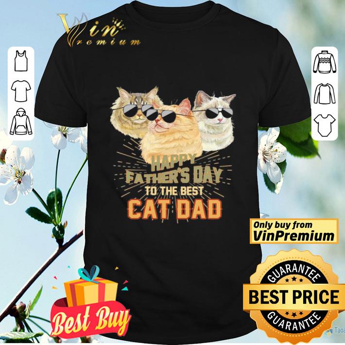 Happy father’s day to the best cat dad shirt