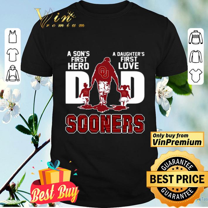 Sooners Dad a son’s first hero a daughter’s first love shirt