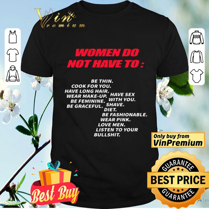 Women do not have to be thin cook for you have long hair shirt