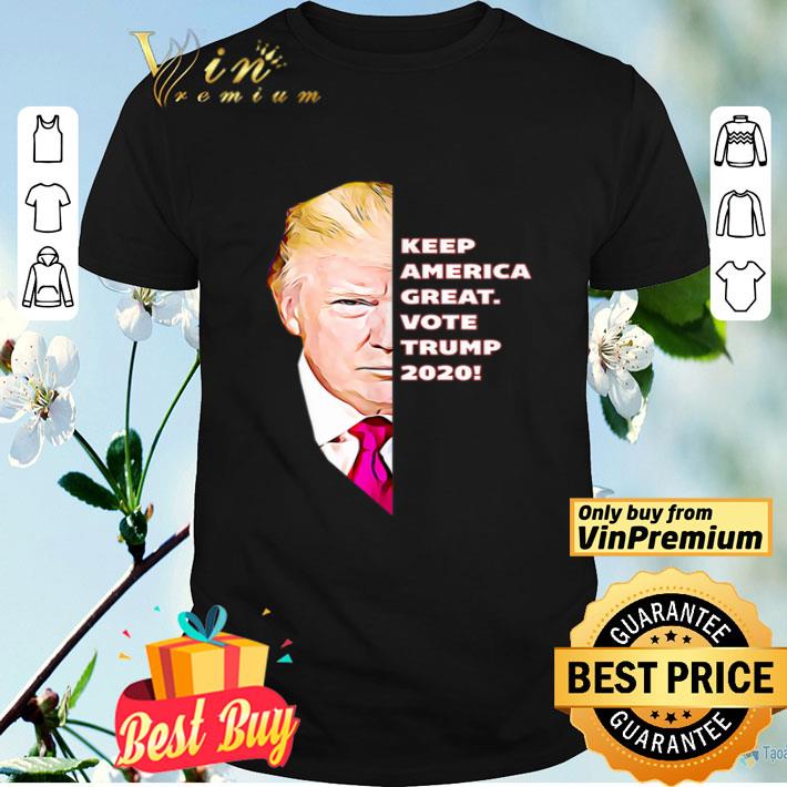 Keep America Great Vote Trump 2020 Donald Trump Face KAG shirt