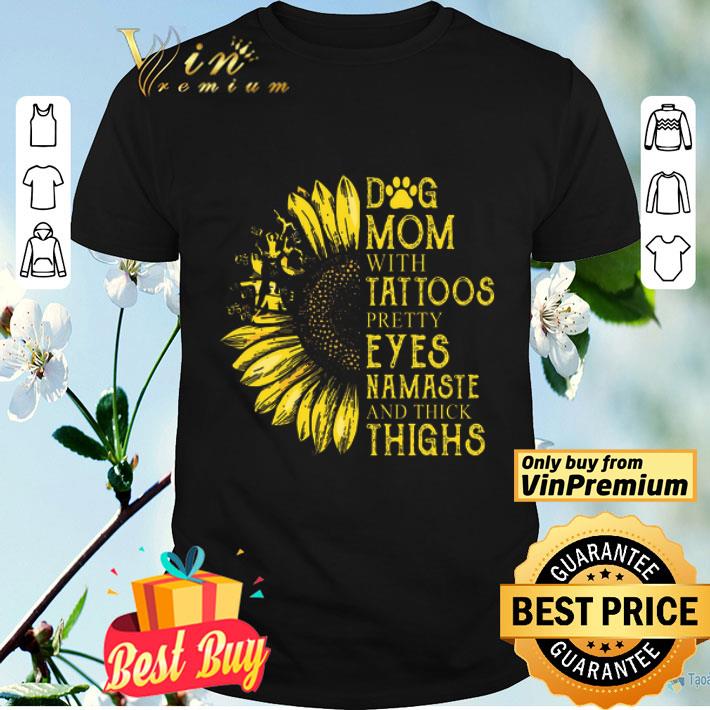 Sunflower Dog Mom With Tattoos Pretty Eyes Namaste And Thick Things.png
