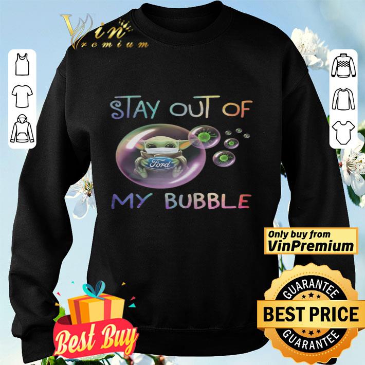Baby Yoda Face Mask Hug Ford Stay Out Of My Bubble Quarantine Coronavirus shirt Baby Yoda Face Mask Hug Ford Stay Out Of My Bubble Quarantine Coronavirus shirt