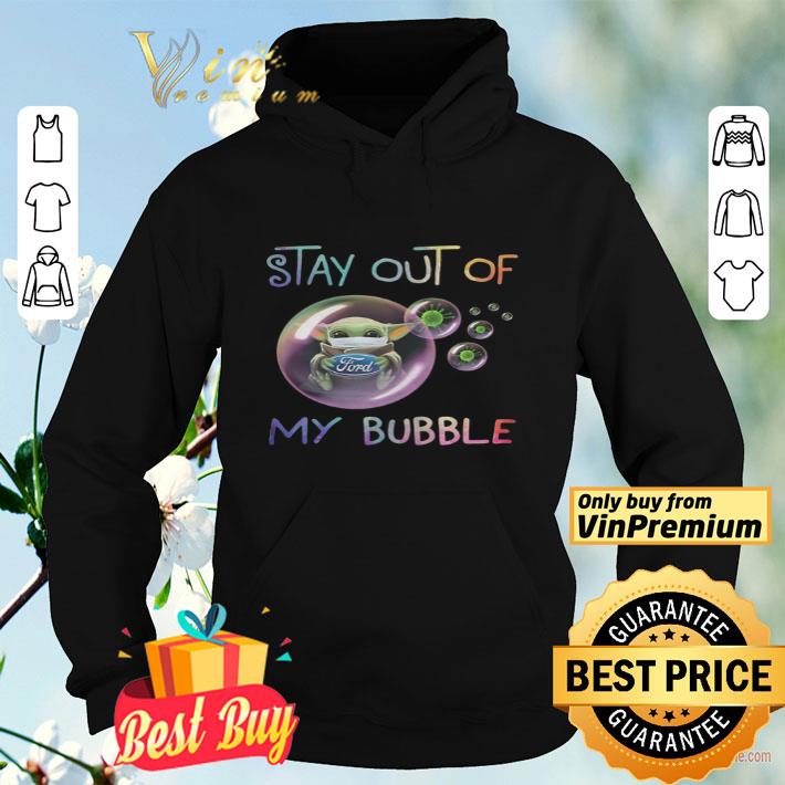 Baby Yoda Face Mask Hug Ford Stay Out Of My Bubble Quarantine Coronavirus shirt Baby Yoda Face Mask Hug Ford Stay Out Of My Bubble Quarantine Coronavirus shirt