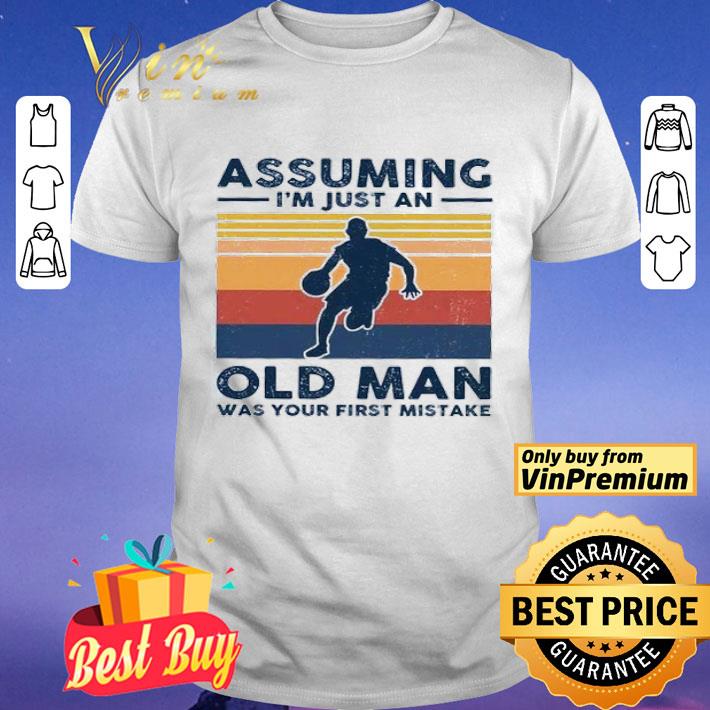 Vintage Basketball assuming I’m just an old lady was your first mistake shirt