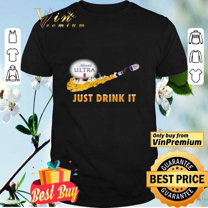 Michelob Ultra Beer Just Drink It Nike shirt