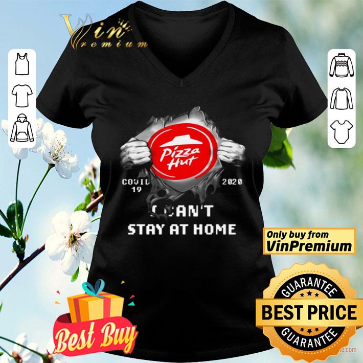Pizza Hut COVID-19 2020 I can’t stay at home shirt