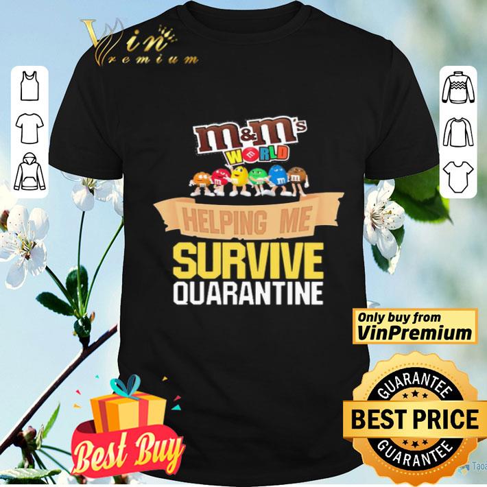 M’M’s Helping me survive Quarantine shirt