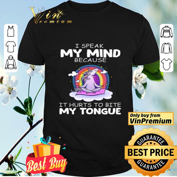 Unicorn Yoga I Speak My Mind Because It Hurts To Bite My Tongue shirt