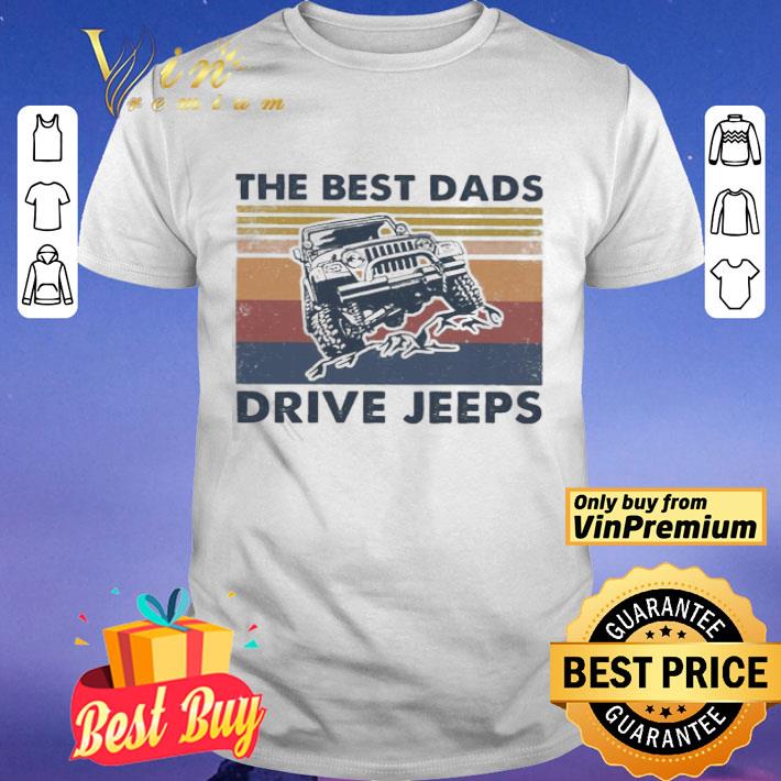 The best Dads Drive jeeps vintage shirt