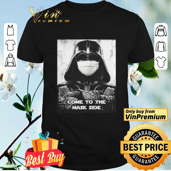 Darth Vader come to the mask side shirt