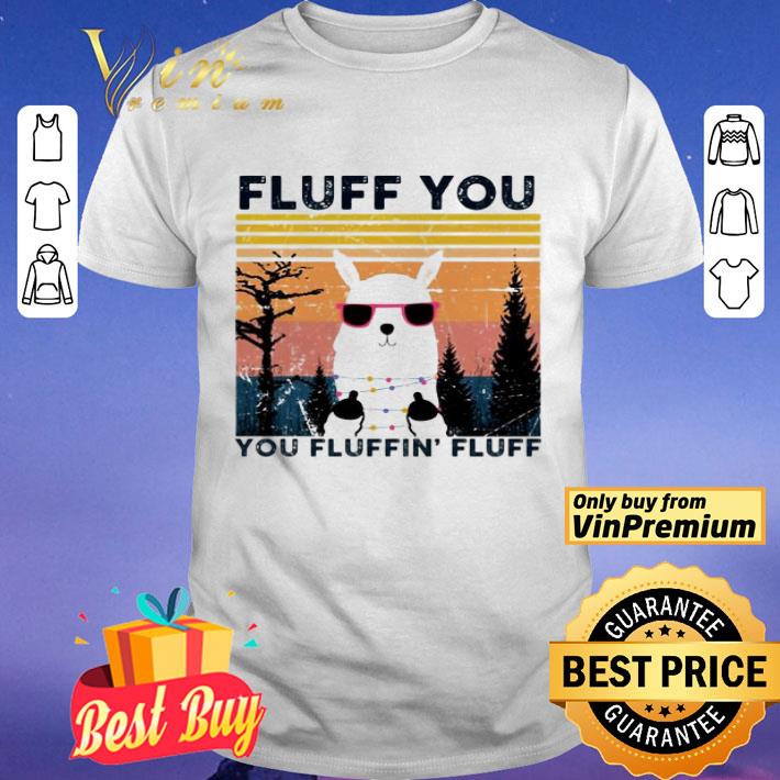 Llama fluff you you fluffin’ f’uff vintage shirt