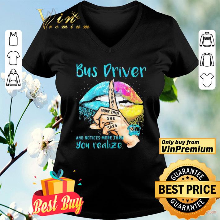 Bus Driver knows more than she says and notices more than you realize Lips shirt