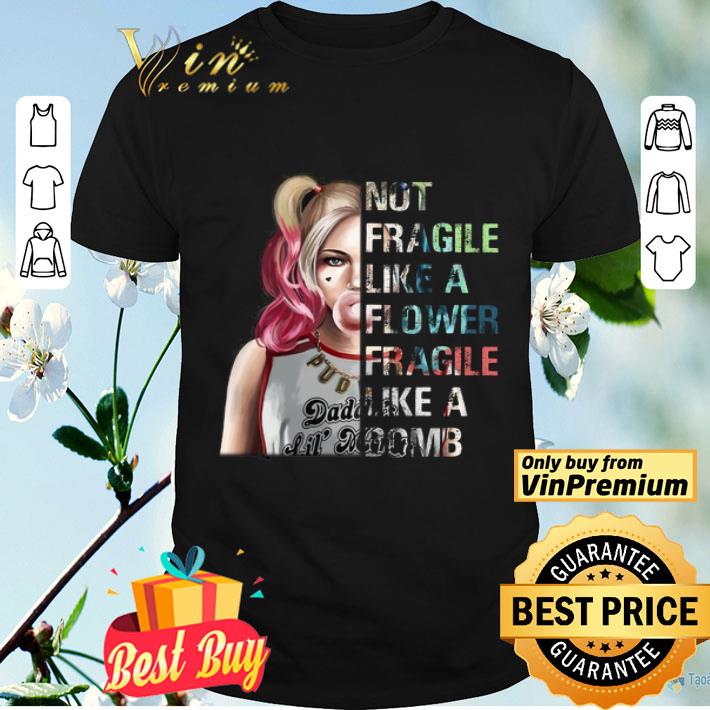 Not Fragile Like A Fragile Like A Bomb shirt