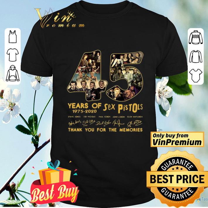 45 Years Of Sex Pistols 1975 2020 Thank You For The Memories Signatures shirt