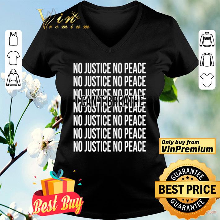 No Justice No Peace – I Cant Breathe shirt