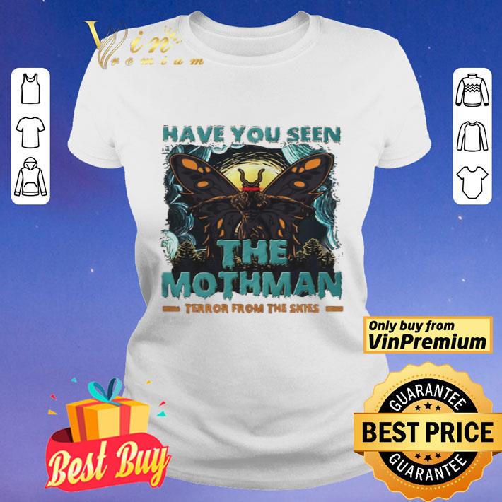 Have You Seen The Mothman Butterfly shirt