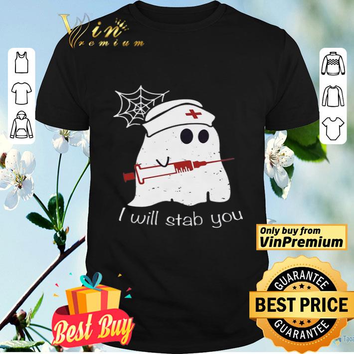 Nurse Ghost I Will Stab You shirt