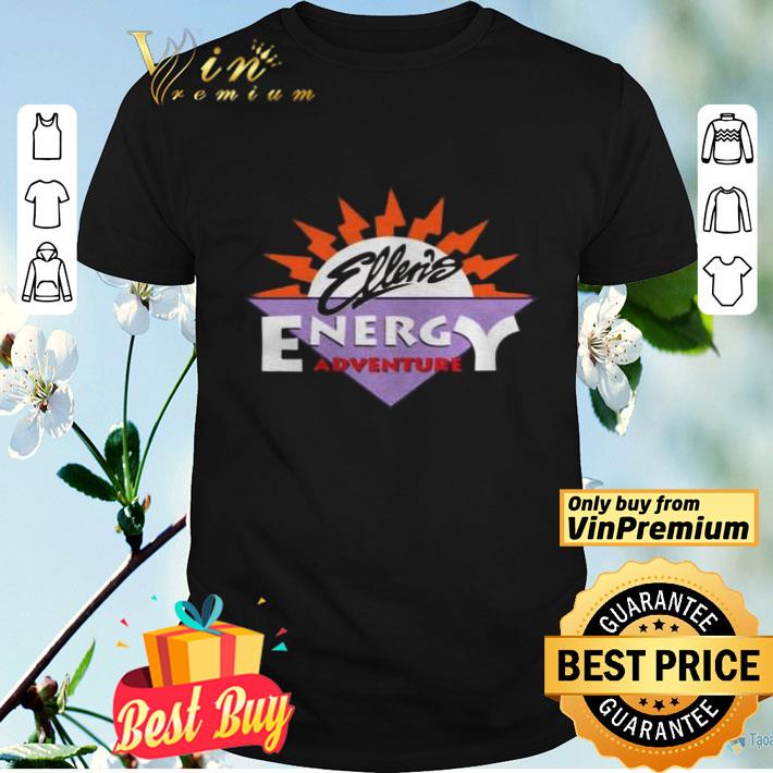 Ellens energy adventure shirt