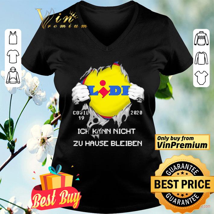 Lidl Insides Me Covid-19 2020 Ich Kann Nicht Zu Hause Bleiben shirt
