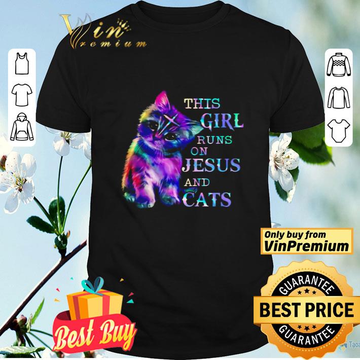 This girl runs on Jesus and cats shirt