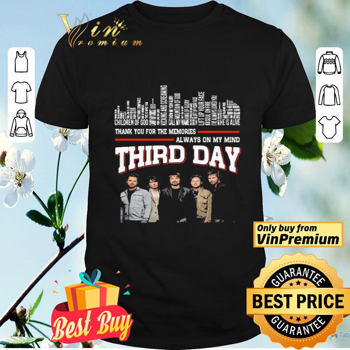 Thank you for the memories always on my mind third day shirt