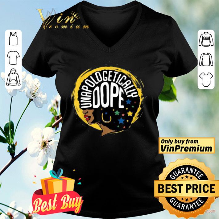 Unapologetically Dope Afro Pride Black History Month shirt